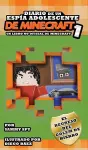 DIARIO DE UN ESPÍA ADOLESCENTE De Minecraft 1 cover