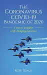 The Coronavirus COVID-19 Pandemic of 2020 cover