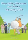 More Golfing Adventures with Frankie, the Witty Caddie cover