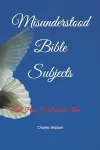 Misunderstood Bible Subjects cover