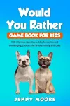 Would You Rather Game Book for Kids cover