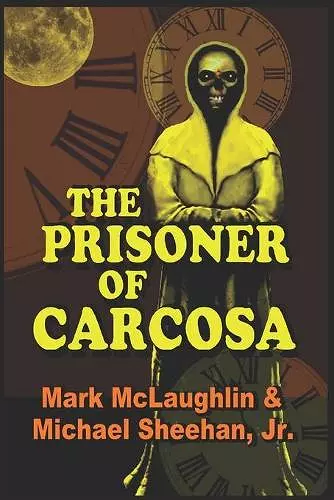 The Prisoner Of Carcosa & More Tales Of The Bizarre cover