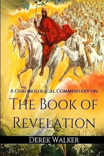 A Chronological Commentary on the Book of Revelation cover