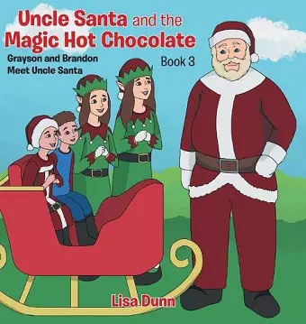 Uncle Santa and the Magic Hot Chocolate cover