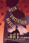 Heir of Uncertain Magic cover