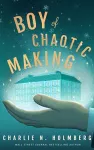 Boy of Chaotic Making cover