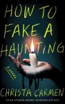How To Fake A Haunting cover