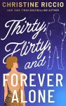 Thirty, Flirty, and Forever Alone cover