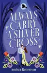 Always Carry a Silver Cross cover