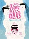 Itty Bitty Betty Blob Makes a Splash cover