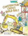 Construction Crews Build Big! cover