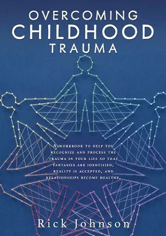 Overcoming Childhood Trauma cover