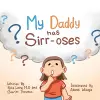 My Daddy Has Sirr-Oses? cover