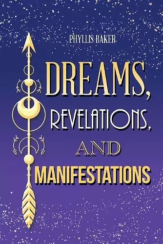 Dreams, Revelations, and Manifestations cover