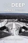 Go Deep Yankee Trash cover