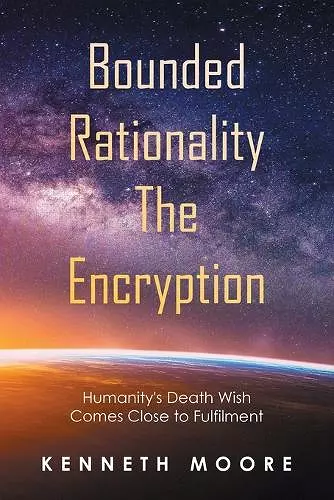 Bounded Rationality the Encryption cover