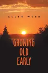 Growing Old Early cover