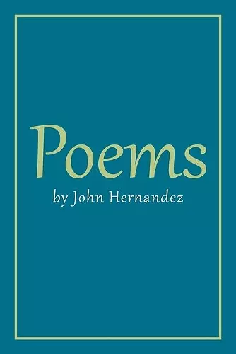 Poems by John Hernandez cover