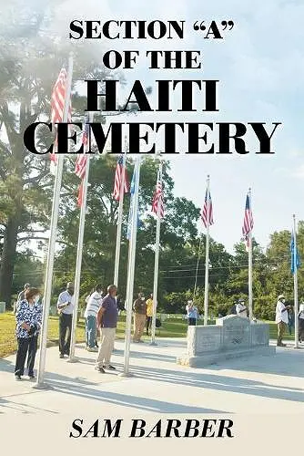 Section A of the Haiti Cemetery cover