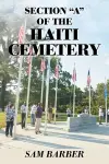 Section A of the Haiti Cemetery cover