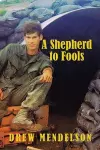 A Shepherd to Fools cover