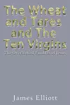 The Wheat and Tares and the Ten Virgins cover