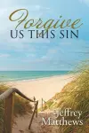 Forgive Us This Sin cover