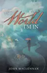 The World I'm In cover