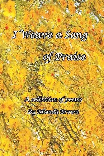 I Weave a Song of Praise cover