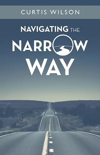 Navigating the Narrow Way cover