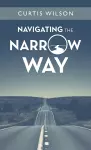 Navigating the Narrow Way cover