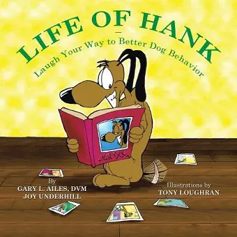 Life of Hank - Laugh Your Way to Better Dog Behavior cover