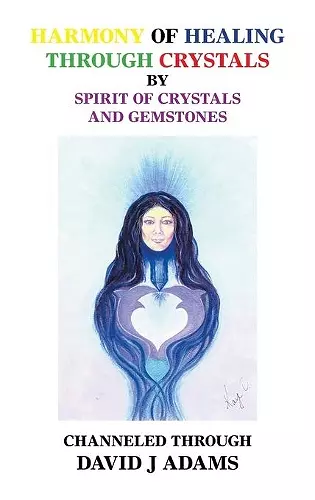 Harmony of Healing Through Crystals cover