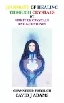 Harmony of Healing Through Crystals cover