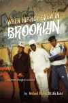 When Hip Hop Grew in Brooklyn cover