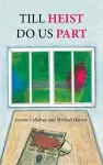 Till Heist Do Us Part cover
