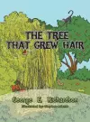 The Tree That Grew Hair cover