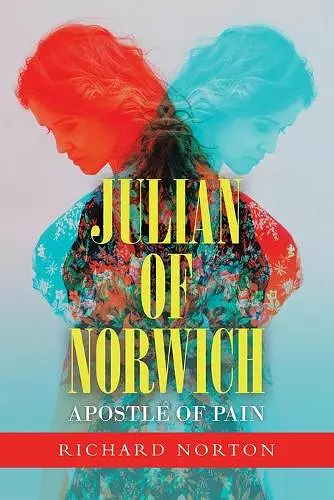Julian of Norwich - Apostle of Pain cover