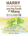 Harry the Hedgehog and the Foods of Many Colours cover