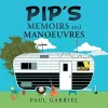 Pip's Memoirs and Manoeuvres cover
