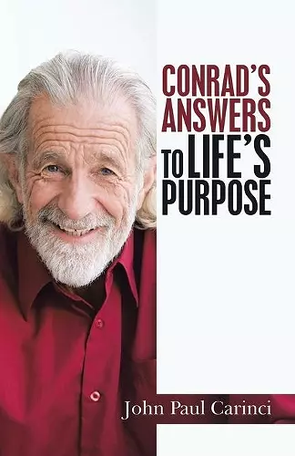 Conrad's Answers to Life's Purpose cover