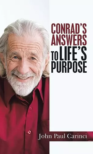 Conrad's Answers to Life's Purpose cover