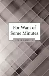 For Want of Some Minutes cover