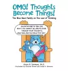 Omg! Thoughts Become Things! cover