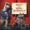 Meet the Mini-Mammals cover