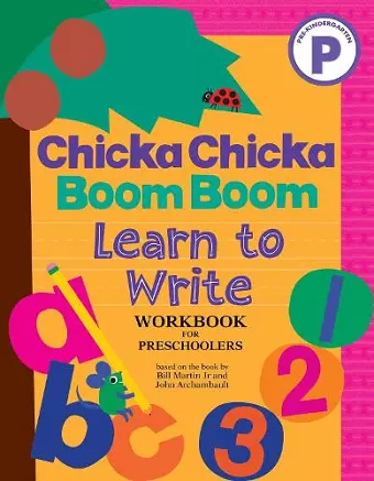 Chicka Chicka Boom Boom Learn to Write Workbook for Preschoolers cover