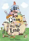 All the Ice Cream in the Land cover