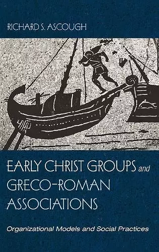 Early Christ Groups and Greco-Roman Associations cover