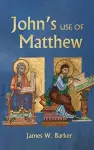 John's Use of Matthew cover