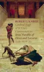 Cardinal Hugh of St. Cher's Commentary on Jesus' Parable of Dives and Lazarus (Luke 16:19-31) cover